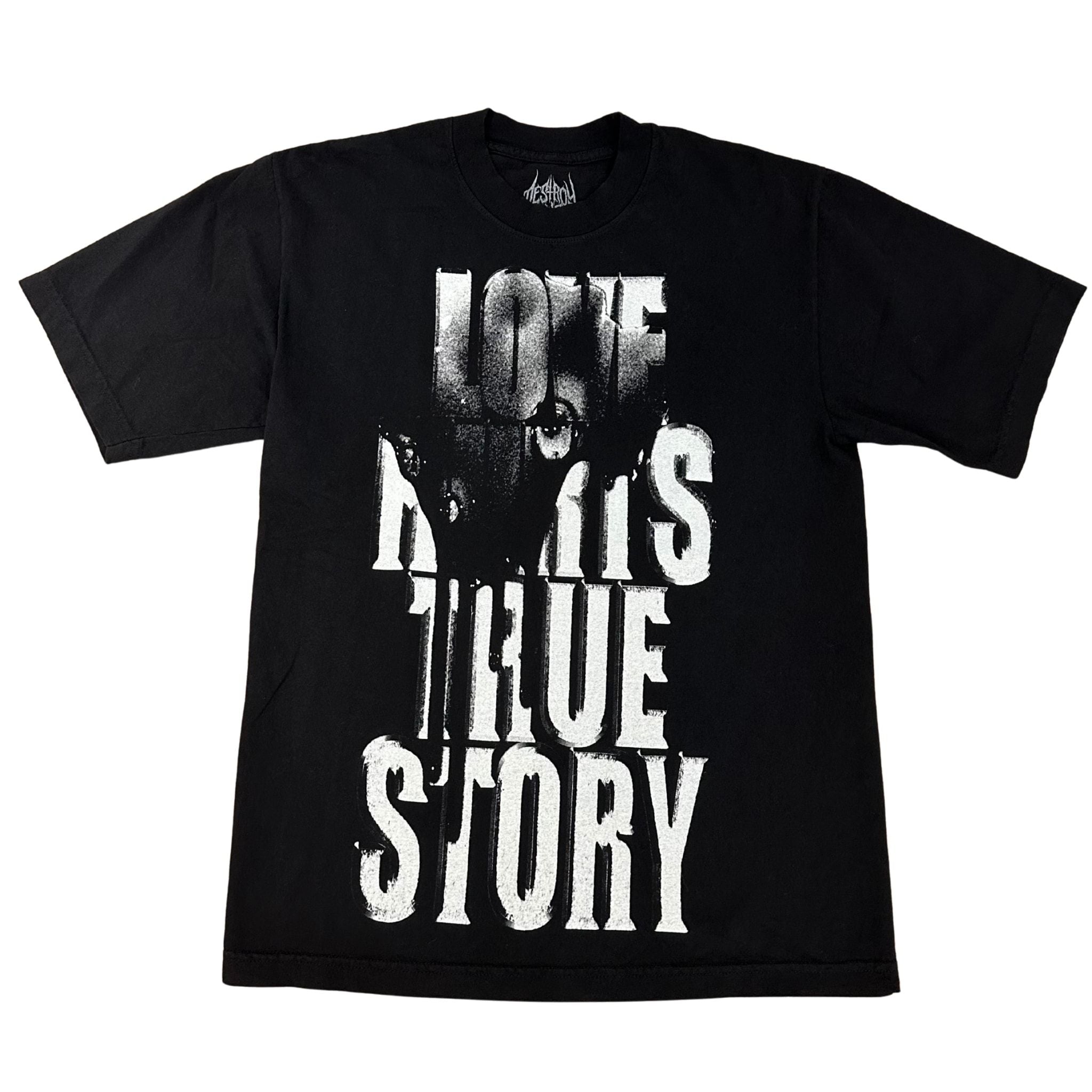 Destroy Lonely Love Hurts True Story Tee Black